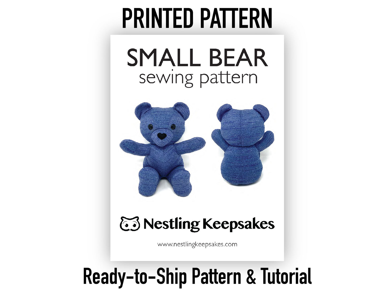 PRINTED Memory Bear Sewing Pattern - SMALL 8.5"